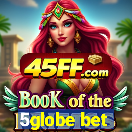 5globe bet